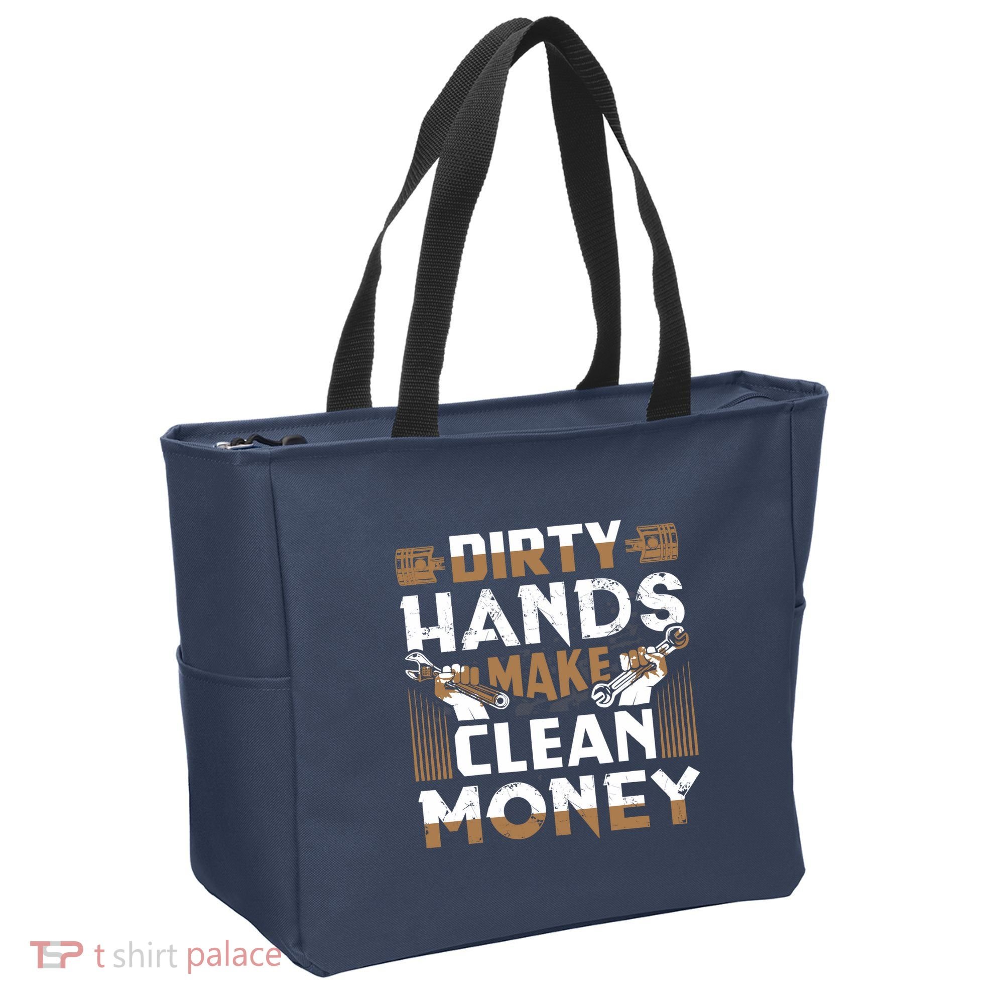 Dirty Hands Make Clean Money Funny Mechanic Gift Tote Bag