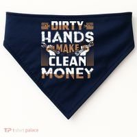Dirty Hands Make Clean Money Funny Mechanic Gift USA-Made Doggie Bandana thumb 0