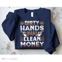 Dirty Hands Make Clean Money Funny Mechanic Gift Sweatshirt thumb 2