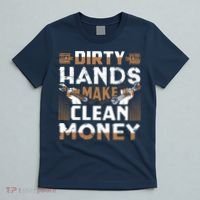 Dirty Hands Make Clean Money Funny Mechanic Gift T-Shirt thumb 5