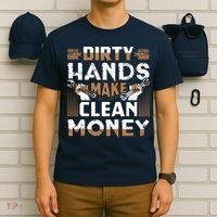 Dirty Hands Make Clean Money Funny Mechanic Gift T-Shirt thumb 6