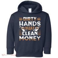 Dirty Hands Make Clean Money Funny Mechanic Gift Toddler Hoodie thumb 0