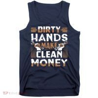 Dirty Hands Make Clean Money Funny Mechanic Gift Tank Top thumb 0