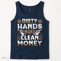 Dirty Hands Make Clean Money Funny Mechanic Gift Tank Top thumb 2