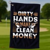 Dirty Hands Make Clean Money Funny Mechanic Gift Golf Towel thumb 1