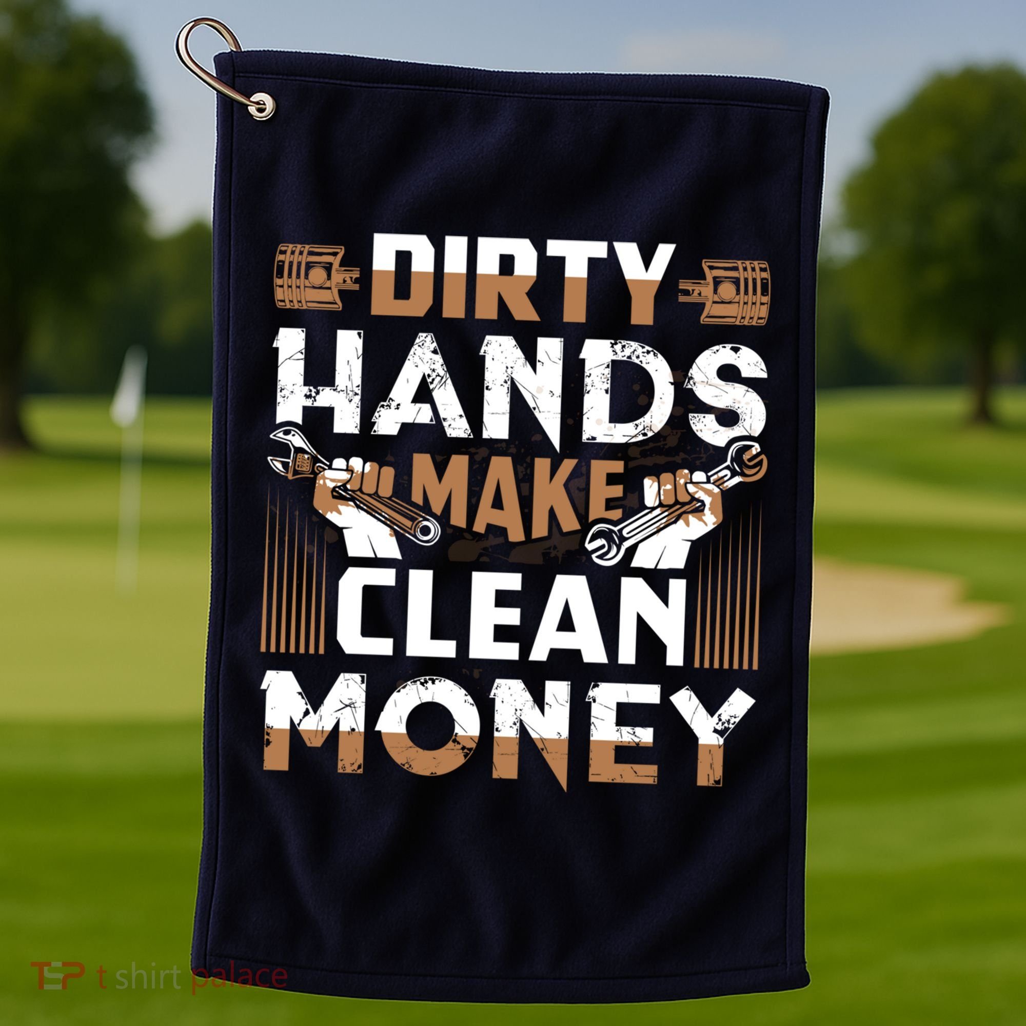 Dirty Hands Make Clean Money Funny Mechanic Gift Golf Towel