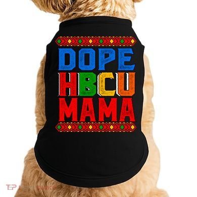 Dope Hbcu Mama Historically Black College Mom Gift Doggie Tank