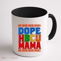Dope Hbcu Mama Historically Black College Mom Gift Coffee Mug thumb 1