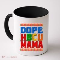 Dope Hbcu Mama Historically Black College Mom Gift Coffee Mug thumb 0