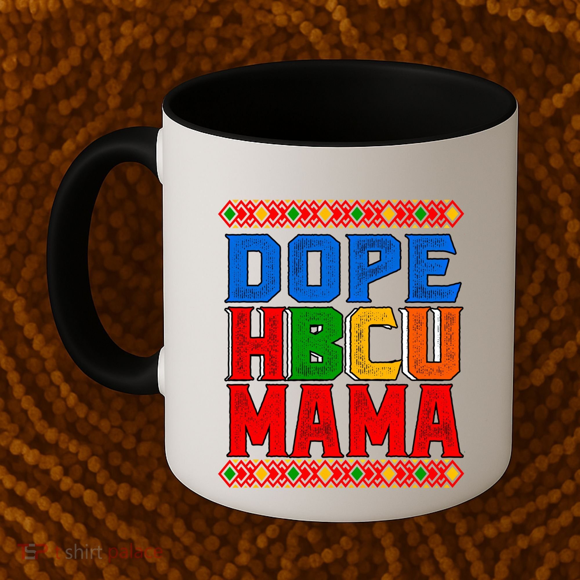 Dope Hbcu Mama Historically Black College Mom Gift Coffee Mug