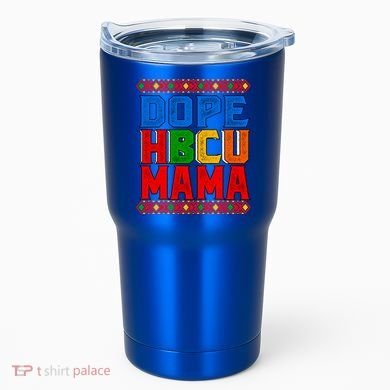 Dope Hbcu Mama Historically Black College Mom Gift Tumbler