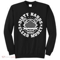 Dirty Hands Make Clean Money Funny Mechanic Mechanist Sweatshirt thumb 0