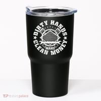 Dirty Hands Make Clean Money Funny Mechanic Mechanist Tumbler thumb 0