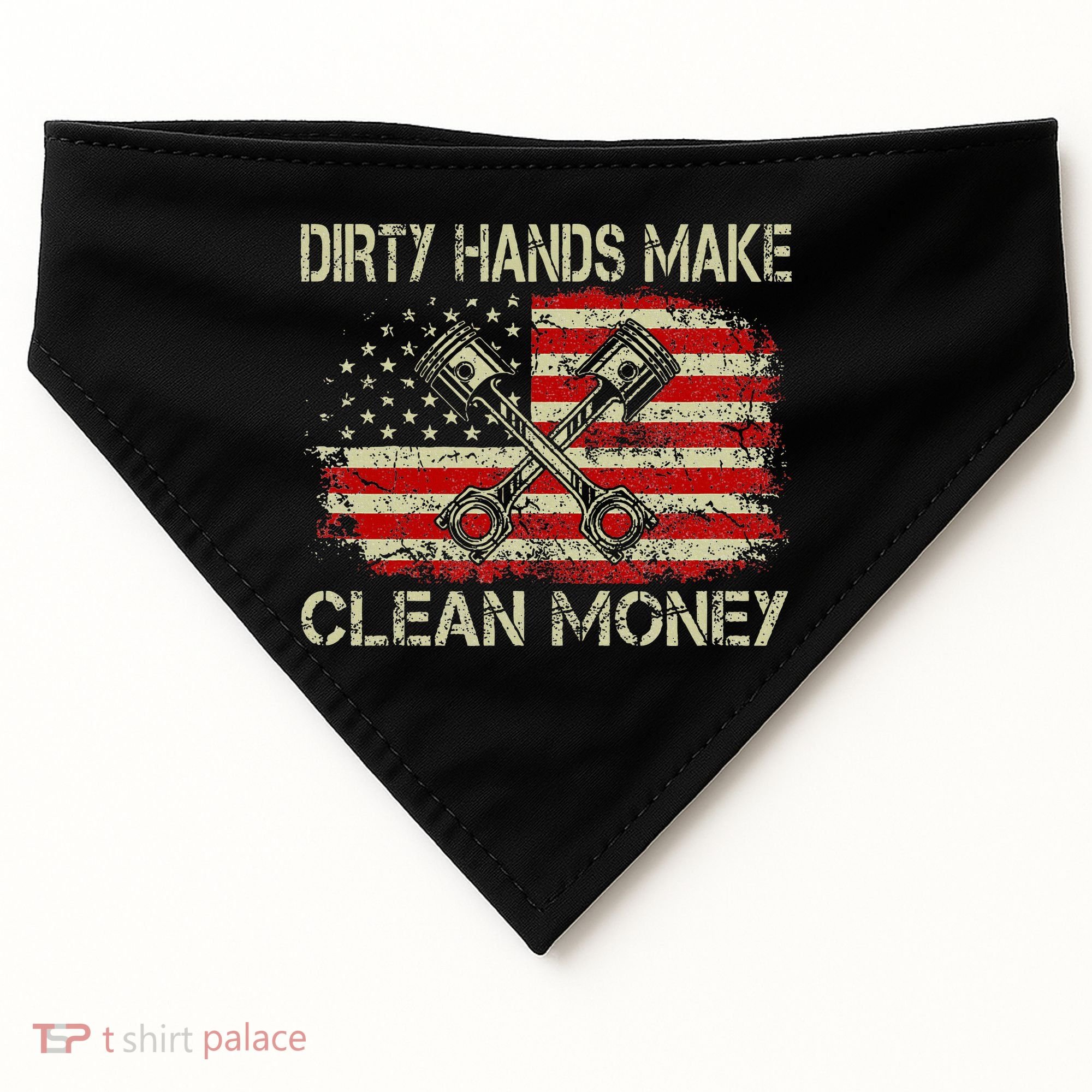 Dirty Hands Make Clean Money Funny Repair Mechanic USA-Made Doggie Bandana
