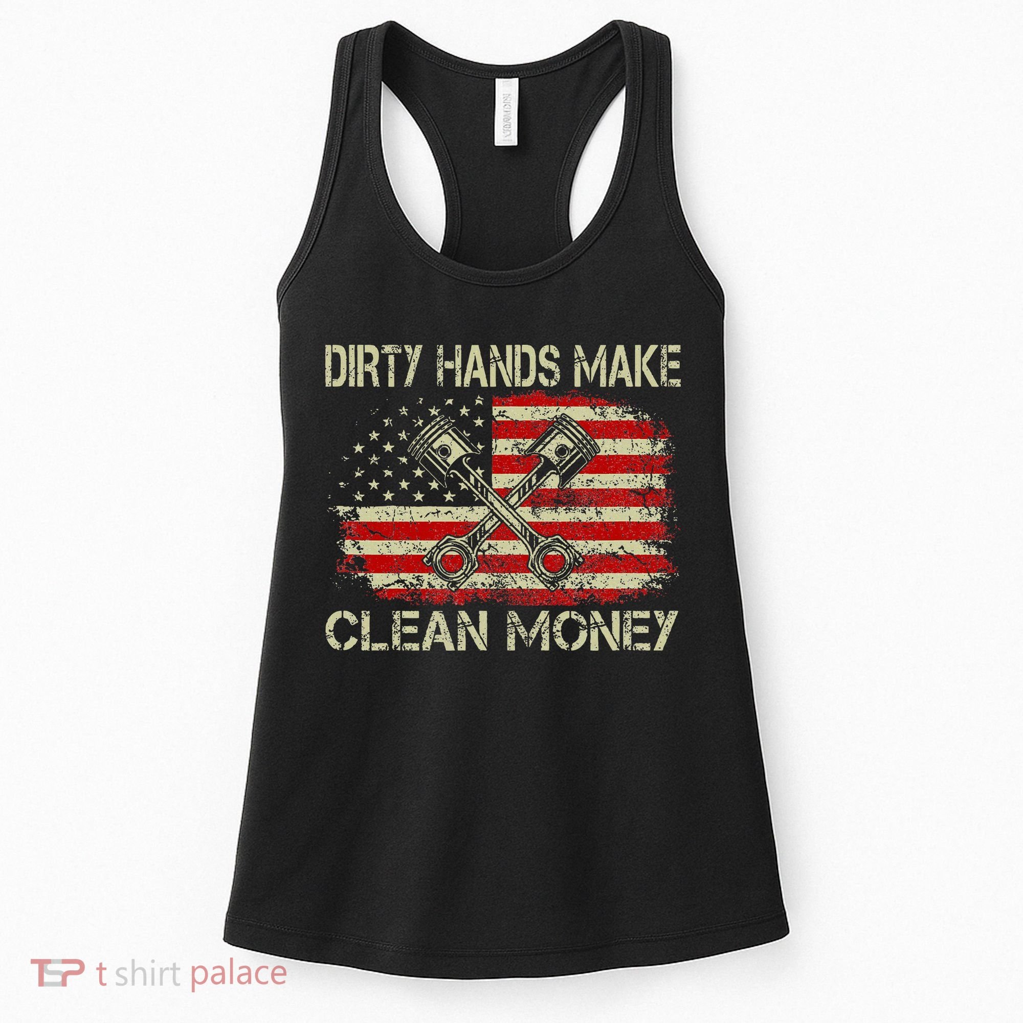 Dirty Hands Make Clean Money Funny Repair Mechanic Women's Tank Top