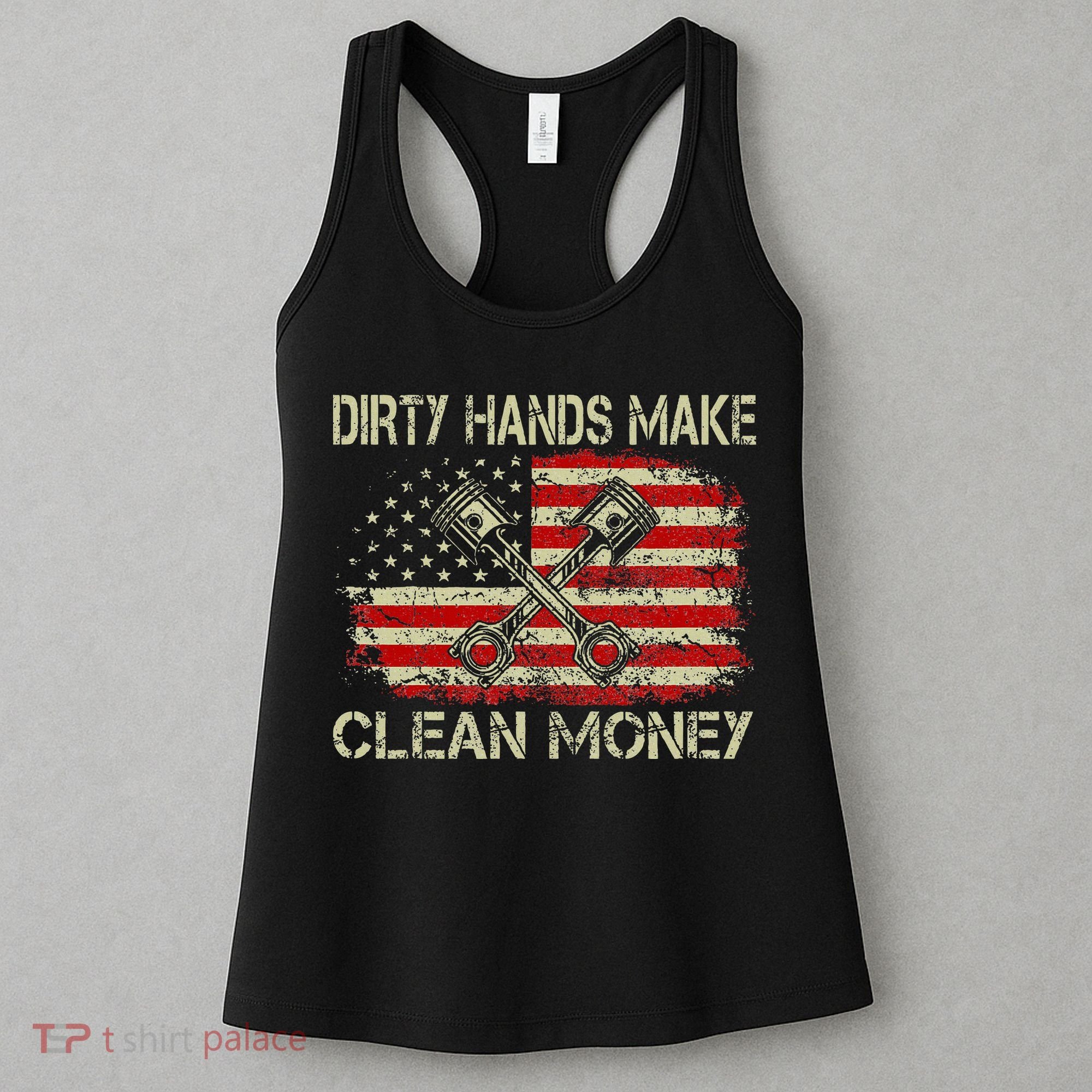 Dirty Hands Make Clean Money Funny Repair Mechanic Women's Tank Top