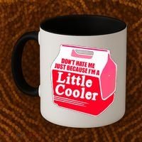 Don't Hate Me Because I'm A Little Cooler Coffee Mug thumb 2