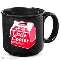 Don't Hate Me Because I'm A Little Cooler 15oz Campfire Ceramic Mug thumb 0