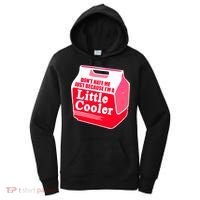 Don't Hate Me Because I'm A Little Cooler Women's Hoodie thumb 0