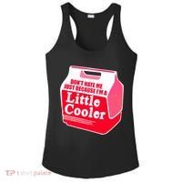 Don't Hate Me Because I'm A Little Cooler Ladies PosiCharge Competitor Racerback Tank thumb 0