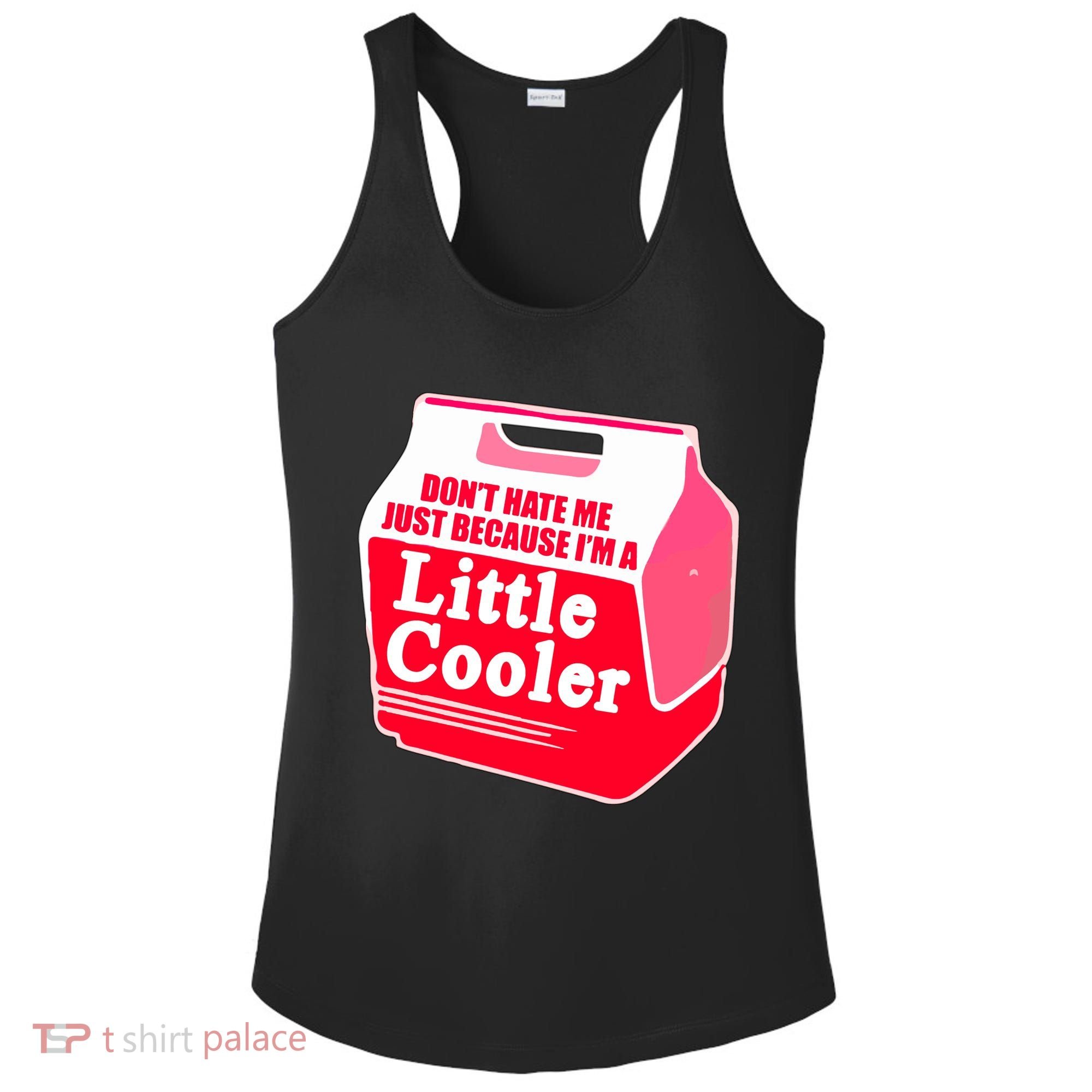 Don't Hate Me Because I'm A Little Cooler Ladies PosiCharge Competitor Racerback Tank