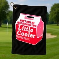 Don't Hate Me Because I'm A Little Cooler Golf Towel thumb 1