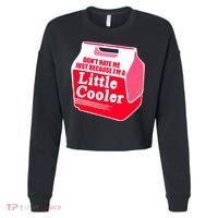 Don't Hate Me Because I'm A Little Cooler Cropped Pullover Crew thumb 0