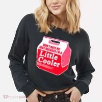 Don't Hate Me Because I'm A Little Cooler Cropped Pullover Crew thumb 2