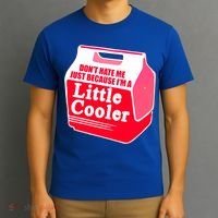 Don't Hate Me Because I'm A Little Cooler T-Shirt thumb 3