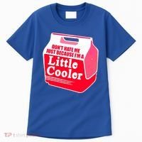 Don't Hate Me Because I'm A Little Cooler Tall T-Shirt thumb 0