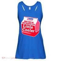 Don't Hate Me Because I'm A Little Cooler Ladies Essential Flowy Tank thumb 0