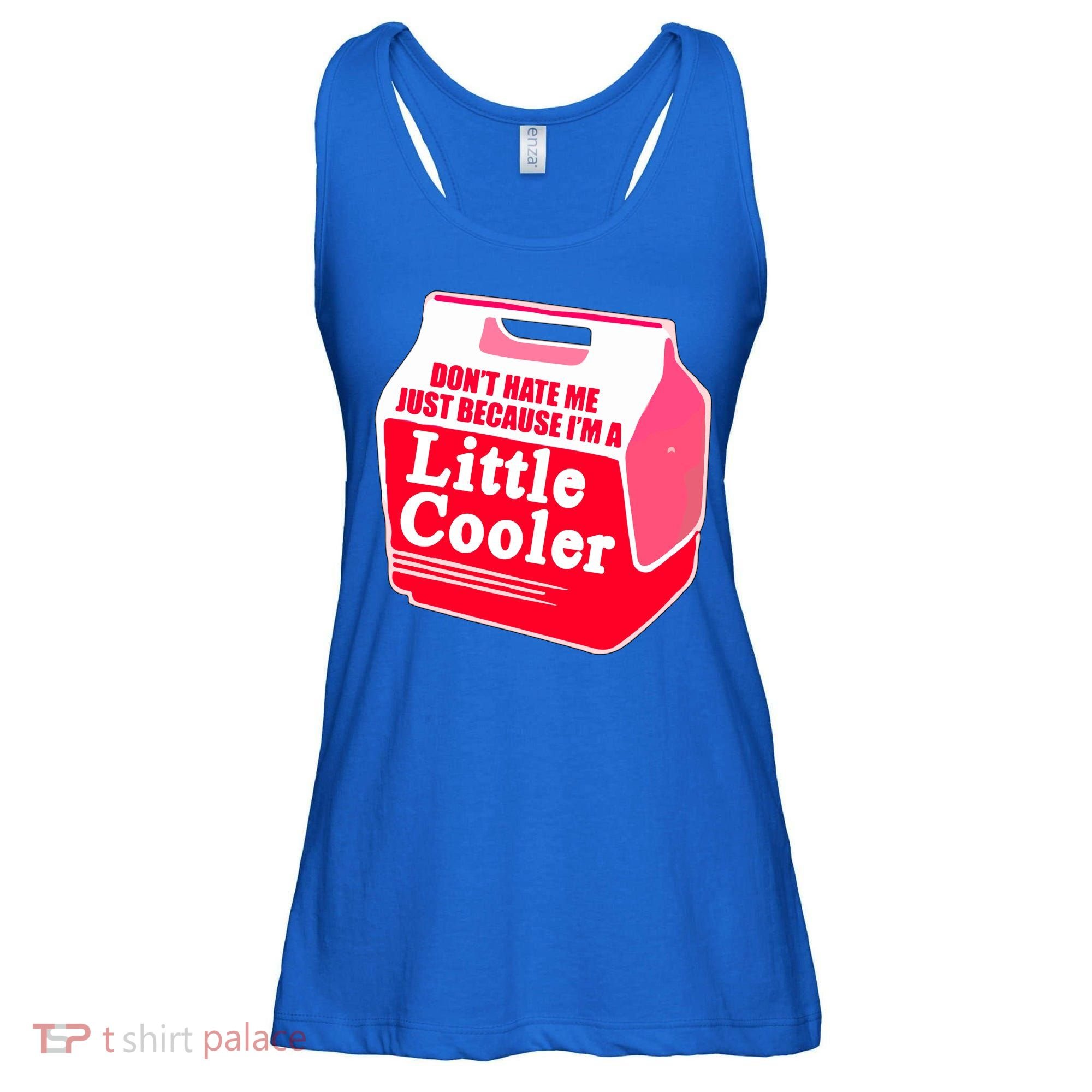 Don't Hate Me Because I'm A Little Cooler Ladies Essential Flowy Tank