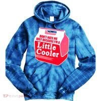 Don't Hate Me Because I'm A Little Cooler Tie Dye Hoodie thumb 0