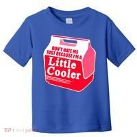 Don't Hate Me Because I'm A Little Cooler Toddler T-Shirt thumb 0