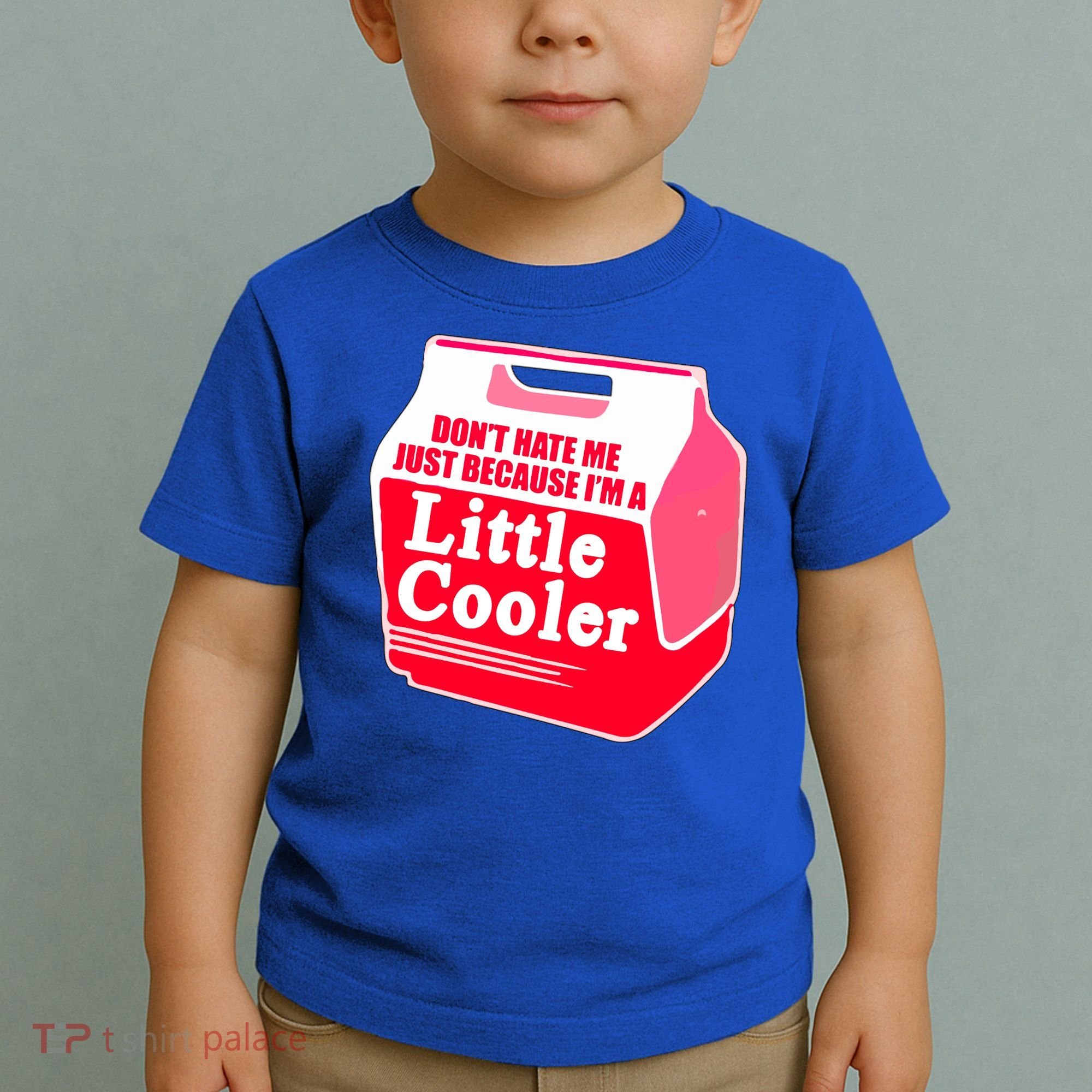 Don't Hate Me Because I'm A Little Cooler Toddler T-Shirt