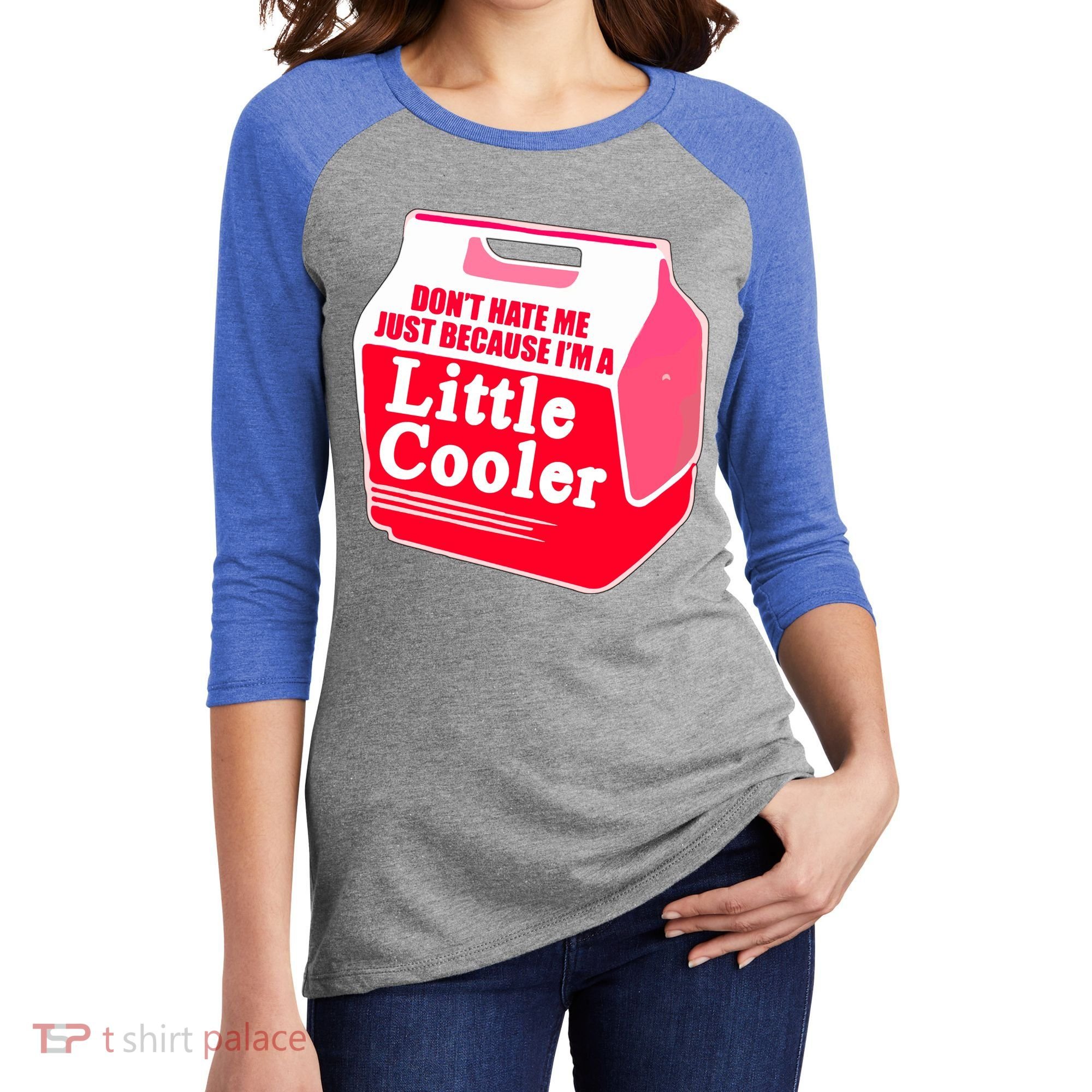 Don't Hate Me Because I'm A Little Cooler Women's Tri-Blend 3/4-Sleeve Raglan Shirt
