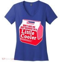 Don't Hate Me Because I'm A Little Cooler Women's V-Neck T-Shirt thumb 0
