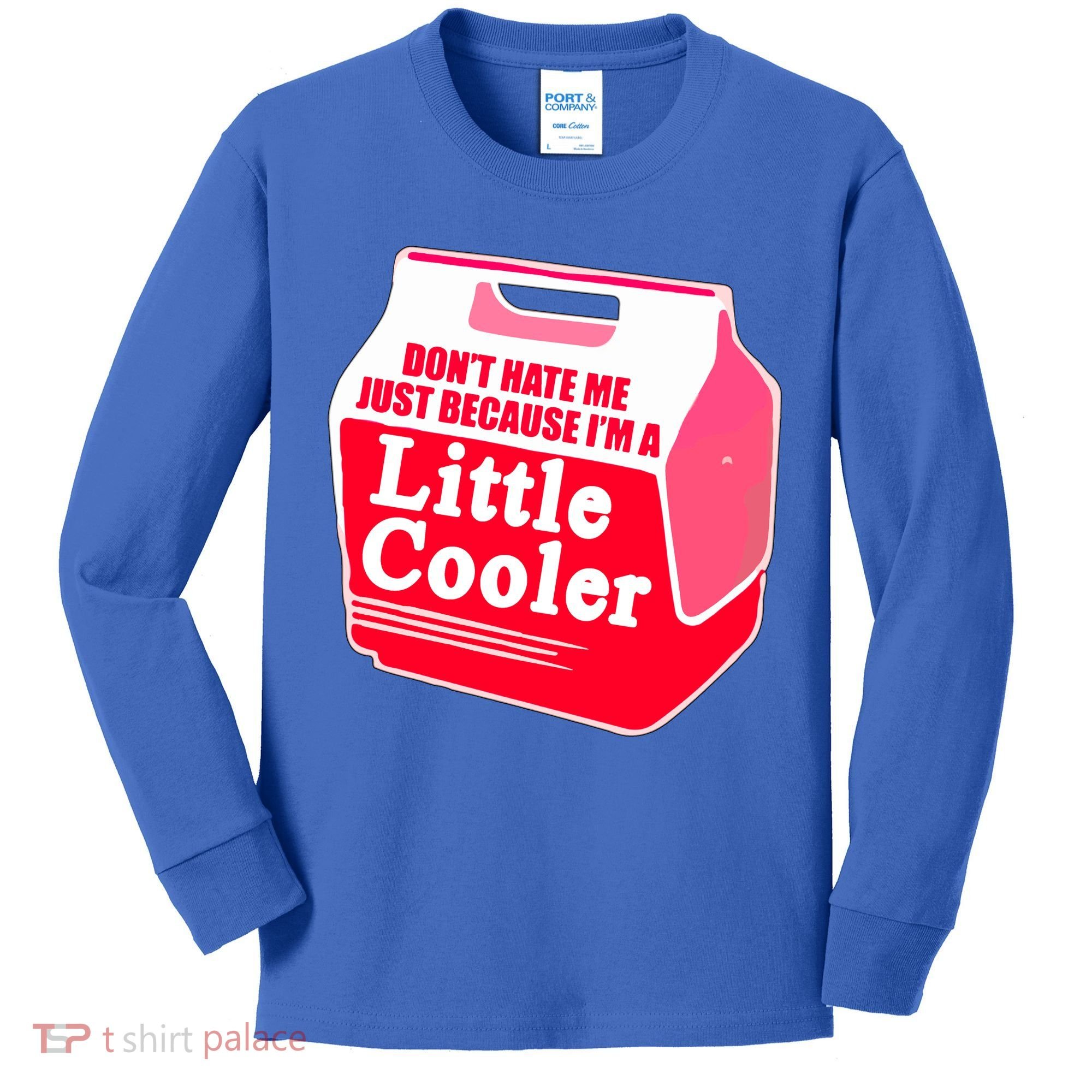 Don't Hate Me Because I'm A Little Cooler Kids Long Sleeve Shirt