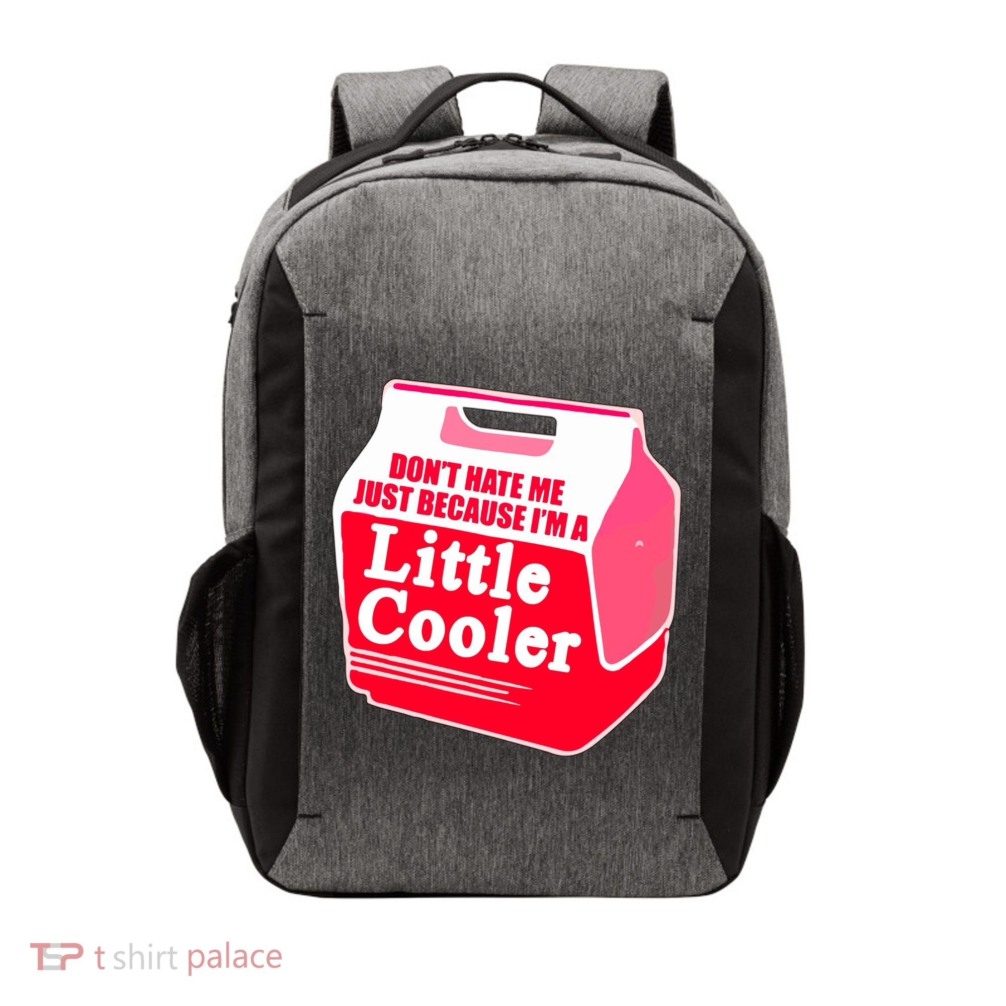 Don't Hate Me Because I'm A Little Cooler Vector Backpack