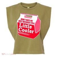 Don't Hate Me Because I'm A Little Cooler Garment-Dyed Women's Muscle Tee thumb 0