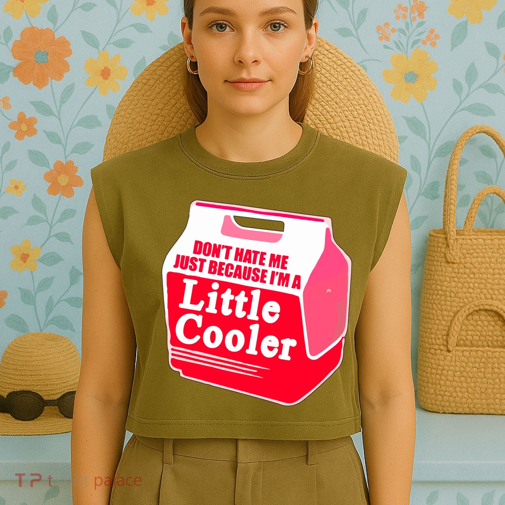 Don't Hate Me Because I'm A Little Cooler Garment-Dyed Women's Muscle Tee