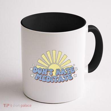 Don’T Hate Meditate Coffee Mug back