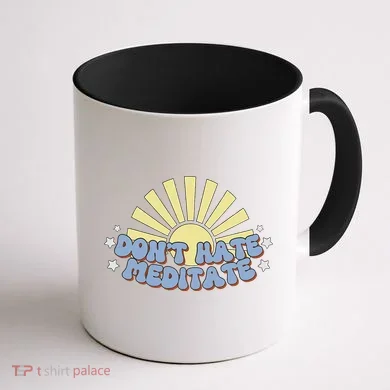 Don’T Hate Meditate Coffee Mug back