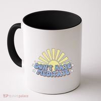 Don’T Hate Meditate Coffee Mug thumb 0