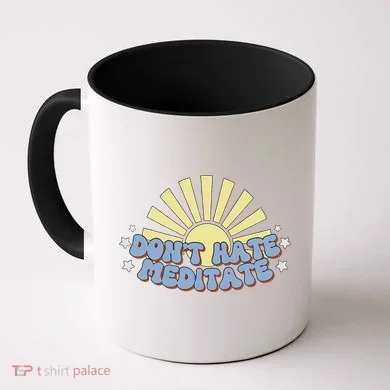 Don’T Hate Meditate Coffee Mug