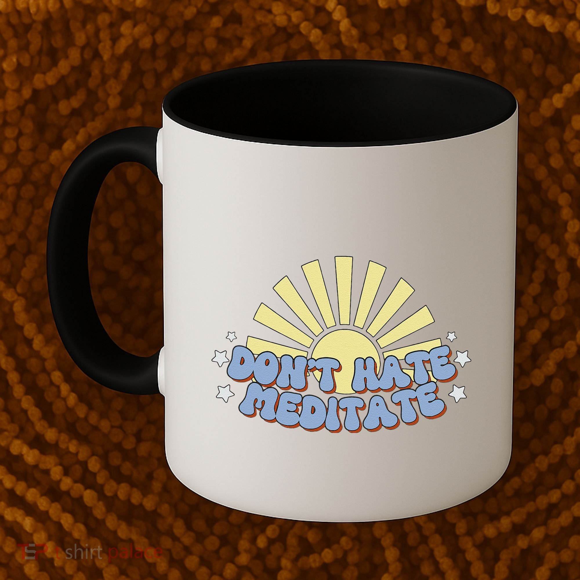 Don’T Hate Meditate Coffee Mug
