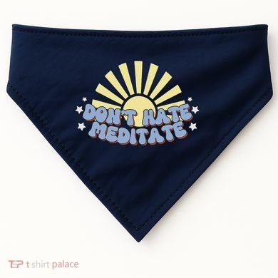 Don’T Hate Meditate USA-Made Doggie Bandana