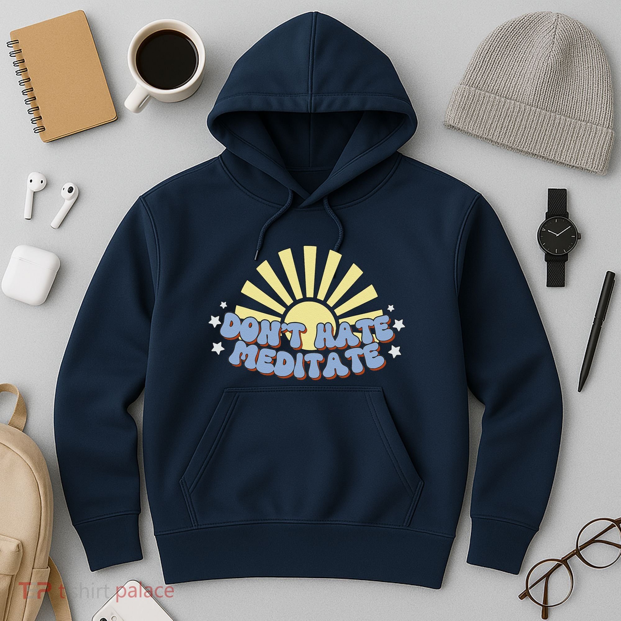 Don’T Hate Meditate Hoodie