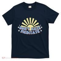 Don’T Hate Meditate T-Shirt thumb 0