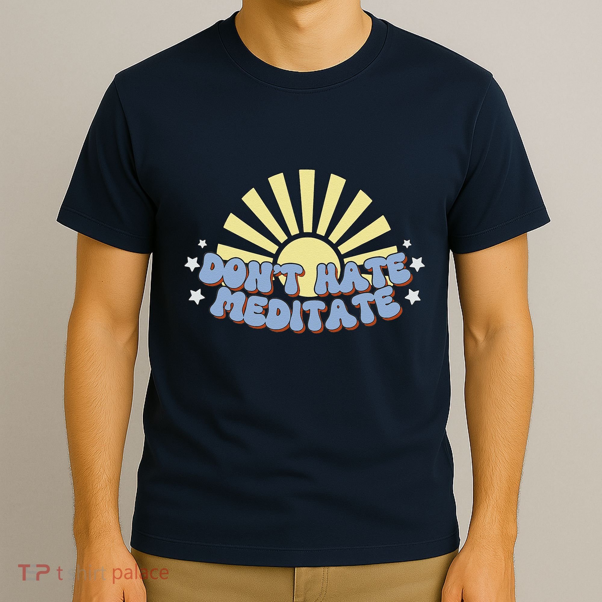 Don’T Hate Meditate T-Shirt